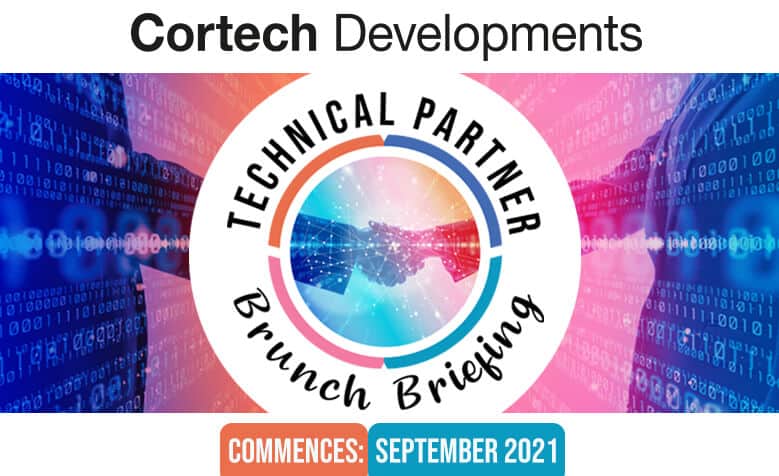 Relaunch Technical Partner Briefings by Cortech Developments