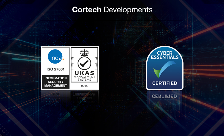 Cortech Achieves ISO 27001:2022 Certification and Regains Cyber Essentials Accreditation