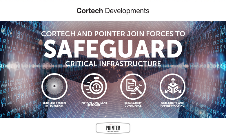 Cortech and Pointer Join Forces to Safeguard Critical Infrastructure